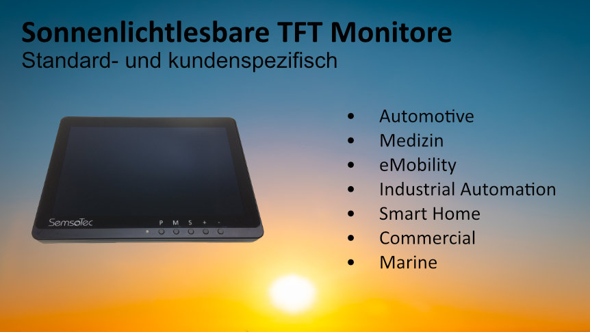 Sunlight readable TFT monitors - Standard - Custom Outstanding optical and mechanical properties